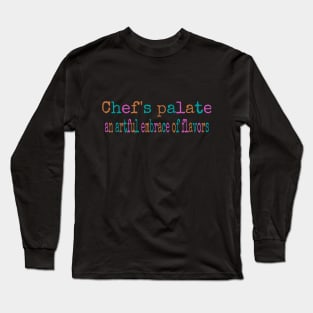 Chef´s Palate Long Sleeve T-Shirt